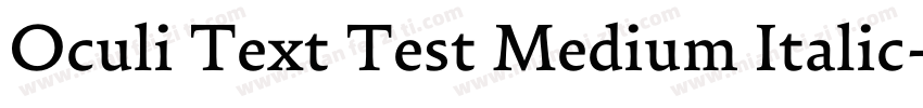 Oculi Text Test Medium Italic字体转换